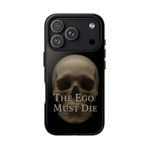 The Ego Must Die Phone Case | Tough Cases | Gothic Style Tech Accessory | Unique Gift for Halloween, Birthdays, or Everyday Use