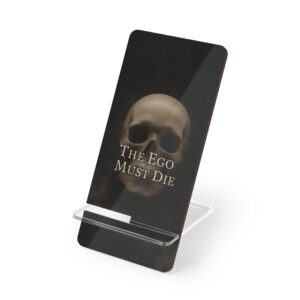 The Ego Must Die Mobile Display Stand for Smartphones