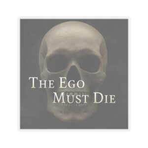 The Ego Must Die Kiss-Cut Stickers