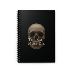 The Ego Must Die Spiral Notebook - Ruled Line
